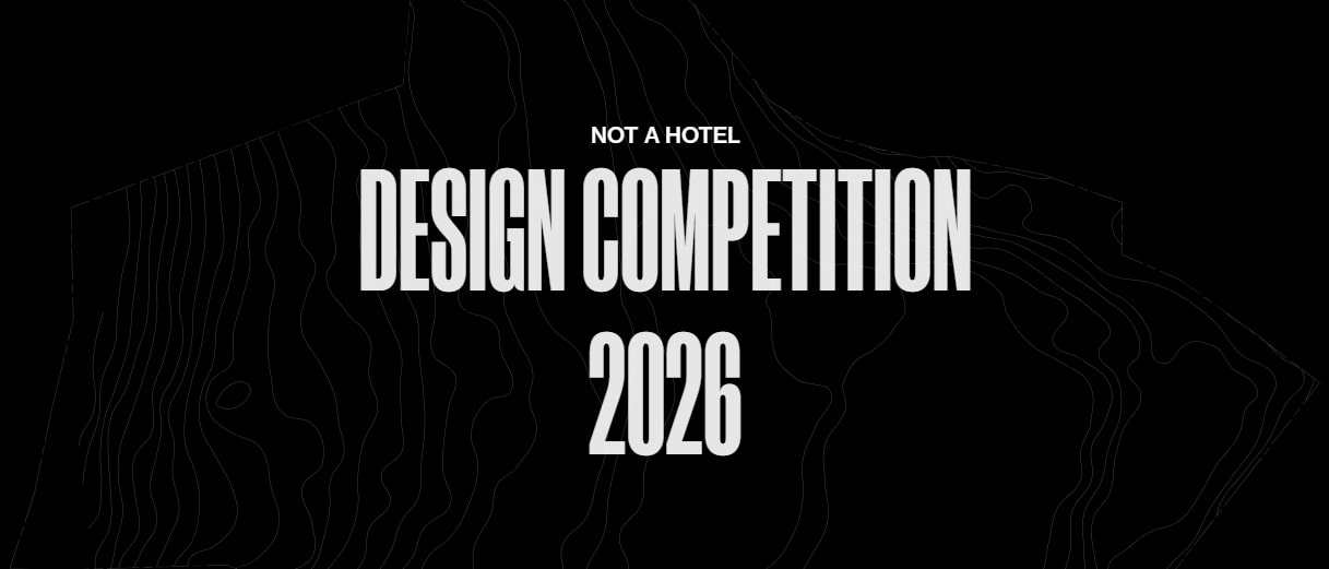 【提出締切2026/01/11】NOT A HOTEL DESIGN COMPETTION2026